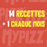 Visuel My Pizz indiquant "14 Recettes + 1 Chaque Mois".